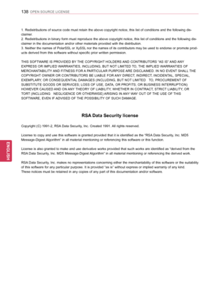 Page 138138
ENGENGLISH
OPEN SOURCE LICENSE
1. Redistributions of source code must retain the above copyright notice, this list of conditions and the following dis-
claimer.
2. Redistributions in binary form must reproduce the above copyright notice, this list of conditions and the following dis-
claimer in the documentation and/or other materials provided with the distribution.
3. Neither the names of PolarSSL or XySSL nor the names of its contributors may be used to endorse or promote prod-
ucts derived from...