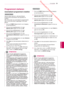 Page 31 Downloaded from www.vandenborre.be
31
NLD
TV KIJKEN
NEDERLANDS
Programmas beheren
Antenne kiezen
Gebruik deze optie als u alle beschikbare 
programmas automatisch wilt opzoeken en 
opslaan.
Als u de functie voor automatisch programmeren 
start, wordt alle eerder opgeslagen informatie 
gewist.
1 Druk op HOME (Beginscherm) voor toegang 
tot het Hoofdmenu .
2  Druk op de navigatietoetsen om naar 
INSTELLEN te gaan en druk op  OK.
3  Druk op de navigatietoetsen om naar 
INSTELLEN te gaan en druk op  OK.
4...