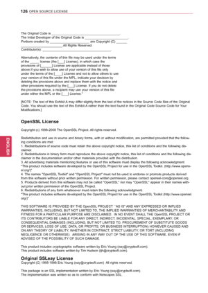 Page 126126
ENGENGLISH
OPEN SOURCE LICENSE
The Original Code is ______________________________________.
The Initial Developer of the Original Code is ________________________.
Portions created by ______________________ are Copyright (C) ______
_______________________.All Rights Reserved.
Contributor(s): ______________________________________.
Alternatively, the contents of this file may be used under the terms
of the _____ license (the [___] License), in which case the 
provisions of [______] License are...