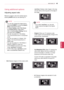 Page 4545
ENGENGLISH
WATCHING TV
Using additional options
Adjusting aspect ratio
Resize an image to view at its optimal size by 
pressing RATIO while you are watching TV.
-  4:3: Resizes images at the standard 4:3 with-
out distortion.
-  16:9 : Resizes images to fit the screen width.
-  Just Scan : Displays video images in the origi-
nal size without  removing parts of the edge of 
the image.
- Full Wide(Only DTV) : When TV receives the 
wide screen signal,it will  let you adjust the 
picture horizontally or...