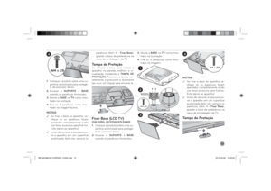 Page 1313
M4 x 28
41. Coloque o produto sobre uma su-
perfície acolchoada para protegê-
lo de possíveis danos.
2. Encaixe o SUPORTE à BASE 
usando os parafusos fornecidos.
3. Monte a BASE na TV como mos-
trado na ilustração.
4. Fixe os 4 parafusos como mos-
trado na imagem acima.NOTAS:
 
 .Ao ﬁ xar a base ao aparelho, ve-
riﬁ que se os parafusos foram 
apertados completamente e não 
use força excessiva para ﬁ xá-los. 
Evite danos ao aparelho! .Antes de remover a base posicio-
ne o aparelho em um superfície...