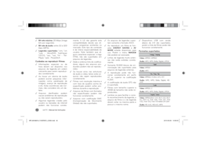 Page 42LG T V
 | Manual de Instruções
42 .Bit rate máxima: 20 Mbps (mega 
bits por segundo); .Bit rate de áudio: entre 32 à 320 
kbps (MP3); . 
Legendas suportadas: *.smi, *.srt, 
*.sub - MicroDVD, SubViewer 
1.0/2.0; *.ass, *ssa, *txt - TM-
Player; *.psb - PowerDivX.
Cuidados ao reproduzir ﬁ lmes
 .
Informações especiais ou de 
hora devem ser dispostos nos 
arquivos de legenda em ordem 
crescente para serem reproduzi-
dos corretamente. .Ao trocar um idioma de áudio 
poderá ocorrer pequenas inter-...