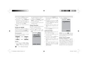 Page 48LG T V
 | Manual de Instruções
482. No manual use 
 para selecio-
nar a seção a ser visualizada.
3. Pressione a tecla VERMELHA 
para retornar ao Índice. Para se-
lecionar o modo de exibição do  
Manual Eletrônico (automático ou 
manual), use a tecla AZUL.
4. Para sair do manual pressione 
EXIT.
Função AV MODESelecione seu modo de imagem e 
de som de acordo com o programa 
exibido, pressionando AV MODE re-
petidamente para ativar esta função.FuncionamentoAo pressionar AV MODE a função 
atuará da seguinte...