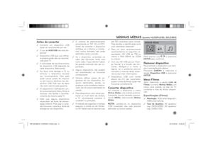 Page 4141
MINHAS MÍDIAS 
(exceto 42/50PJ230, 32LD350)
Antes de conectar .Somente um dispositivo USB 
pode ser reconhecido por vez. .O uso de HUB USB não está dis-
ponível. .Dispositivo USB que usa softwa-
re próprio pode não ser reconhe-
cido pela TV. .A velocidade de reconhecimento 
do dispositivo USB depende de 
cada dispositivo (fabricante). .Por favor, evite desligar a TV ou 
remover o dispositivo durante 
seu funcionamento. Esta ação 
pode causar perda de arquivos 
ou até mesmo daniﬁ car seu...