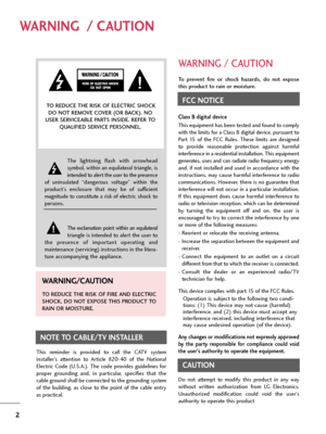 Page 22
WARNING  / CAUTION
WARNING / CAUTION
To  prevent  fire  or  shock  hazards,  do  not  expose
this product to rain or moisture.
FCC NOTICE
Class B digital device
This equipment has been tested and found to comply
with the limits for a Class B digital device, pursuant to
Part  15  of  the  FCC  Rules.  These  limits  are  designed
to  provide  reasonable  protection  against  harmful
interference in a residential installation. This equipment
generates, uses and can radiate radio frequency energy
and, if...