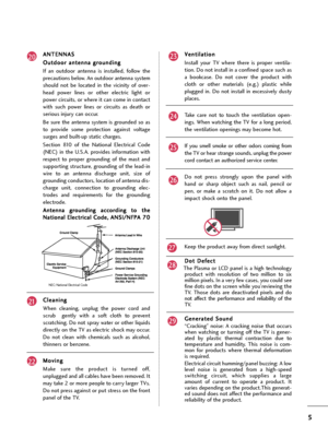 Page 55
A AN
NT
TE
EN
NN
NA
AS
S
O Ou
ut
td
do
oo
or
r 
 a
an
nt
te
en
nn
na
a 
 g
gr
ro
ou
un
nd
di
in
ng
g
If  an  outdoor  antenna  is  installed,  follow  the
precautions below. An outdoor antenna system
should  not  be  located  in  the  vicinity  of  over-
head  power  lines  or  other  electric  light  or
power circuits, or where it can come in contact
with  such  power  lines  or  circuits  as  death  or
serious injury can occur.
Be  sure  the  antenna  system  is  grounded  so  as
to  provide  some...