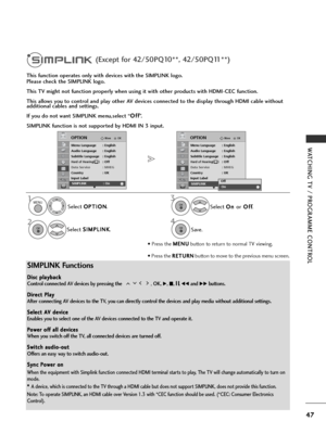 Page 4947
WATCHING TV / PROGRAMME CONTROL
D
Di
is
s c
c  
 p
p l
la
a y
y b
b a
ac
ck
k
Control connected AV devices by pressing the  , OK, 
G, A,  l
l
 
  l
l
, FFand GGbuttons.
D
D i
ir
r e
e c
ct
t 
 P
P l
la
a y
y  
 
After connecting AV devices to the TV, you can directly control the devices and play media without additional settings.
S
S e
el
le
e c
ct
t 
 A
A V
V 
 d
d e
ev
vi
ic
c e
e
Enables you to select one of the AV devices connected to the TV and operate it.
P
P o
o w
w e
er
r 
 o
o f
ff
f 
 a
a l...