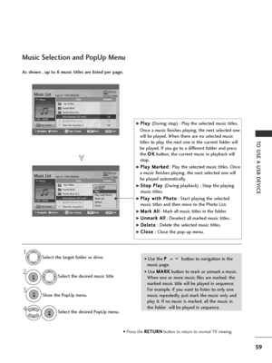 Page 6159
TO USE A USB DEVICE
USB DevicePage 2/3No MarkedMusic List
Up Folder
Free Space 150MB
1:340, 120KBUp Folder
4395KB
1Kbps
Play 
Play with Photo
Mark All
Delete
Close
Music Selection and PopUp Menu
G
GP
P
l
la
a y
y  
 
(During stop) : Play the selected music titles.
Once a music finishes playing, the next selected one will be played. When there are no selected music
titles to play, the next one in the current folder will
be played. If you go to a different folder and press
the  O O
K
K
button, the...