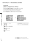 Page 5452
WATCHING TV / PROGRAMME CONTROL
WATCHING TV / PROGRAMME CONTROL
Initializing 
(Reset to original factory settings)
This function initializes all settings. 
But the settings of  D D
a
ay
y
and  N
N
i
ig
g h
h t
t
of the  P
P
i
ic
c t
tu
u r
re
e  
 M
M o
od
de
e
cannot be initialized.
It is useful to initialize the product or when you move to other city or country.
When the Factory Reset is completed, you must restart the Initializing setup. 
When the  L L
o
o c
ck
k 
 S
S y
ys
st
te
e m
m
menu is...