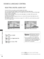 Page 9290
SOUND & LANGUAGE CONTROL
SOUND & LANGUAGE CONTROL
Select A
A
U
U D
D I
IO
O
.
Select  D
D
i
ig
g i
it
t a
a l
l 
  A
A u
ud
d i
io
o  
 O
O u
ut
t
.
Select  A
A
u
ut
to
o
or  P
P
C
C M
M
.
SELECTING DIGITAL AUDIO OUT
This function allows you to select your preferred Digital Audio Output.
The TV can only output DOLBY Digital if a channel is broadcast with Dolby Digital audio.
When Dolby digital is available, selecting Auto in the Digital Audio Out menu will set SPDIF(Sony Philips Digital
InterFace)...