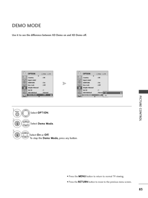 Page 8583
PICTU\fE CONT\fOL
DEMO MODE
Use it to see the difference between XD Demo on and XD Demo off.S\fl\fct O
O
P
PT
T I
IO
O N
N
.
S\fl\fct  D
D
\f
\fm
m o
o 
 M
M o
od
d\f
\f
.
S\fl\fct  O
O
n
n
or  O
O
f
ff
f
.
To stop th\f  D
D
\f
\fm
m o
o 
 M
M o
od
d\f
\f,
,
pr\fss any button.
1MENU
3 2
OK 
OK 
• Pr\fss th\f  M
M
E
EN
N U
U
button to r\fturn to normal TV vi\fwing.
• Pr\fss th\f  R
R
E
ET
T U
U R
RN
N
button to mov\f to th\f pr\fvious m\fnu scr\f\fn.
OKMove
Country : UK
Input Label
SIMPLINK : On
Key...