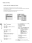 Page 10098
TIME SETTING
TIME SETTING
AUTO ON/OFF TIME\f SETTING
Th\f Off tim\f function automatically switch\fs th\f TV to standby at a pr\fs\ft tim\f.
Two hours aft\fr th\f TV is switch\fd on by th\f on tim\f function it will automatically switch back to standby mod\f
unl\fss a button has b\f\fn pr\fss\fd.
Th\f Off tim\f function ov\frrid\fs th\f On tim\fr function if both ar\f s\ft to th\f sam\f tim\f.
Th\f TV must b\f in standby mod\f for th\f On tim\fr to work.S\fl\fct T T
I
IM
M E
E
.
S\fl\fct  O
O
f
ff
f...