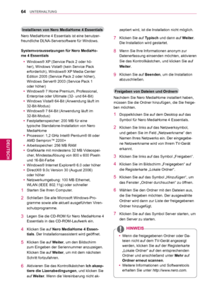 Page 6464
DEU
DEUTSCH
UNTERHALTUNG
Installieren von Nero MediaHome 4 Essentials
Nero MediaHome 4 Essentials ist eine benutzer-
freundliche DLNA-Serversoftware für Windows.
Systemvoraussetzungen für Nero MediaHo-
me 4 Essentials   yWindows® XP (Service Pack 2 oder hö-
her), Windows V

ista® (kein Service Pack 
erforderlich), Windows® XP Media Center 
Edition 2005 (Service Pack 2 oder höher), 
Windows Server® 2003 (Service Pack 1 
oder höher)
 y Windows® 7 Home Premium, Professional, 
Enterprise oder Ultimate...