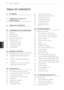 Page 8  
8TABLEOFCONTENTS 
TABLEOFCONTENTS 
2LICENSES 
3 
8 IMPORTANTSAFETYIN- 
STRUCTIONS 
TABLEOFCONTENTS 45-Usingfavoritechannels 
46-Checkingcurrentprograminfo 
47Usingadditionaloptions 
47-Adjustingaspectratio 
48-ChangingAVmodes 
48-Usingtheinputlist 
49Usingthequickmenu 
10ASSEMBLmNGANDPREPARING 
10Unpacking 
13OptionalExtras 
14Partsandbuttons 
23LiftingandmovingtheTV 
23SettinguptheTV 
23-Attachingthestand 
30-Mountingonatable 
32-Mountingonawalt 
33-Tidyingcables 
34 
38 
39 
39 
39 REMOTECONTROL...