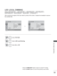 Page 213149
PICTURE CONTROL
LED LOCAL DIMMING
(Only 32/37/42LE4
***, 
42/47/55LE5
***, 
42/47/55LE75
**, 42/47/55LE78
**, 
42/47/55LE79 **, 
42/47/55LE8
***, 42/47LX6
***, 47/55LX9
***)
After analyzing the signal of the input video by areas of the screen, it\
 adjusts the backlight to improve 
the contrast ratio.
• Press the MENU/EXIT button to return to normal TV viewing.
• Press the BACK 
button to move to the previous menu screen.
1Select PICTURE.
2Select LED Local Dimming .
3
Select On or Off.
OK
Move...