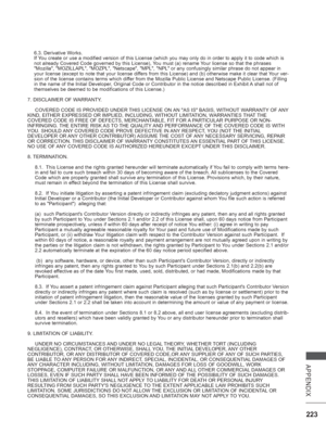 Page 287223
APPENDIX
6.3. Derivative Works.
If You create or use a modified version of this License (which you may only\
 do in order to apply it to code which is 
not already Covered Code governed by this License), You must (a) rename Your license so that the phrases 
Mozilla, MOZILLAPL, MOZPL, Netscape, MPL, NPL or any confusi\
ngly similar phrase do not appear in 
your license (except to note that your license differs from this License) and (b) otherwise make it clear that Your ver-
sion of the license...