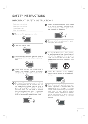 Page 53
SAFETY INSTRUCTIONS
IMPORTANT SAFETY INSTRUCTIONS
Read these instructions.
Keep these instructions.
Heed all warnings.
Follow all instructions.
1Do not use this apparatus near water.
2Clean only with dry cloth.
3Do not block any ventilation openings. Install in 
accordance with the ma nufacturer’s instruc-
tions.
4Do not install near any heat sources such as 
radiators, heat registers, stoves, or other appa-
ratus (including amplifiers) that produce heat.
5Do not defeat the safety purpose of the...