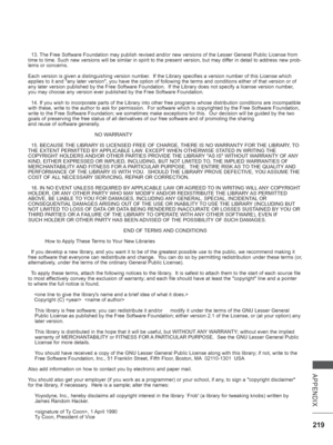 Page 283219
APPENDIX
  13. The Free Software Foundation may publish revised and/or new versions of \
the Lesser General Public License from 
time to time. Such new versions will be similar in spirit to the present\
 version, but may differ in detail to address new prob-
lems or concerns.
Each version is given a distinguishing version number.  If the Library specifies a version number of this License which 
applies to it and any later version, you have the option of following \
the terms and conditions either of...