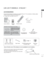 Page 31A-27
PREPARATION
LED LCD TV MODELS : 47/55LX9***
ACCESSORIES
Ensure that the following accessories are included with your TV. If an accessory is missing, please 
contact the dealer where you purchased the TV.  
■  Image shown may differ from your TV.
Owner’s Manual
Nero MediaHome  4 Essentials CD
Remote Control
Polishing Cloth
Polishing cloth for 
use on the screen. This item is not included for all models.
* 
Lightly wipe any stains or 
fingerprints on the surface 
of the 
TV with the polish-
ing...