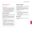 Page 129129
ENGENGLISH
MAINTENANCE
Cleaning Your TV
 CAUTION
 yMake sure to turn the power off and discon -
nect the power cord and all other cables first.
 y When the TV is left unattended and unused 
for a long time, disconnect the power cord 
from the wall outlet to prevent possible dam -
age from lightning or power surges.
Screen and frame
To remove dust or light dirt, wipe the surface with a 
dry, clean, and soft cloth.
To remove major dirt, wipe the surface with a soft 
cloth dampened in clean water or a...