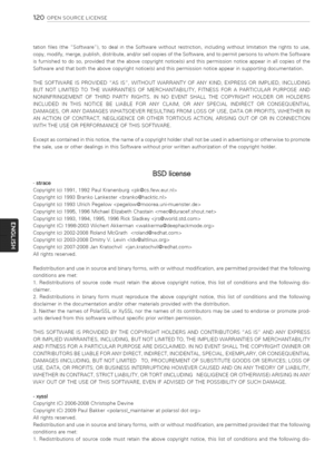 Page 120  
120OPENSOURCELICENSE 
tationflies(theSoftware),todealintheSoftwarewithoutrestriction,includingwithoutlimitationtherightstouse, 
copy,modify,merge,pubiish,distribute,and!orseilcopiesoftheSoftware,andtopermitpersonstowhomtheSoftware 
isfurnishedtodoso,providedthattheabovecopyrightnotice(s)andthispermissionnoticeappearinailcopiesofthe 
Softwareandthatboththeabovecopyrightnotice(s)andthispermissionnoticeappearinsupportingdocumentation....