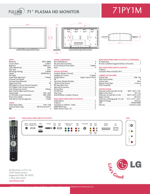 Page 2
www.LGusa.com
vIDEOResolution                                                        1920 x 1080p 
Contrast Ratio                       2,000:1
Brightness                                                              1000 cd/m²
Colors Reproduced                                         10 Bit
Filter Type           Glass
ISM (Image Sticking)         4 Modes
Lifespan                                  60,000 Hours*
XD Engine                                           •
Aspect Ratio Adjustment...