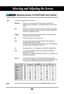 Page 33
32
Use this function to reset the product to the factory default.(Manual config.manu only)Reset
To select the image size of the screen.ARC
Adjusting Screen CLOCK/PHASE and Position

When your AV receives the wide screen signal, it will lead you to
adjust the picture horizontally, in a nonlinear proportion, to fill the \
 entire
screen.Spectacle
When your AV receives the wide screen signal, it will lead you to adjust\
the picture horizontally or vertically, in a linear proportion, to fill \
the entire...