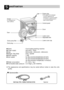 Page 5pecificationS
4
Power plug
Control panel
Door
Lower cover
Adjustable feet
(For detergent and 
fabric softener)Drawer
Drum
Lower cover cap
Drain pump filter
Drain plug
  If the supply cord is damaged,
  it must be replaced by the 
manufacturer or its service agents 
or a similarly qualified person in 
order to avoid a hazard.
Name : Front loading washing machine
Power supply  : 220-240V~, 50Hz
Size : 600mm(W)
600mm(D)850mm(H)
Weight / Max.Watt : 67kg / 2200W
Wash capacity : 7.0kg
Spin speed : No...