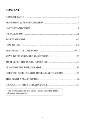 Page 2
2
CONTENT
NAME OF PARTS   .......................................................................................3
MOVEMENT & TRANSPORTATION  ........................................................4
EARTH CONNECTION  ..............................................................................4
INSTALLATION  ..........................................................................................5
SAFETY GUARDS  .................................................................................. 6-7...