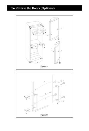 Page 14
13
Figure A  Figure B  
To Reverse the Doors ( Optional)
10
10
11
11
12
12
14
15
8
9
57
6
13
 