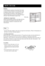 Page 9
HOW TO USE
8
Defrost
As the refrigerator operates, the moisture from foods
or in the air may be frosted on to the inner part of the
re-frigerator and the surface of evaporator.Too thick
frost will affect the operation of the refrigerator, so
regularly defrosting is necessary.Usually,defrostin g is
necessary when the thickness reaches 5mm.
• Refrigerator compartment
Defrosts automatically,moisture on the inner side runs
into the drip tray through the drain pipe.The heat
gene-rated by compressor...