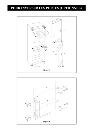 Page 14
13
Figure AFigure B
10 10
11
11
12
12
14
15
8
9
57
6
13
POUR INVERSER LES PORTES (OPTIONNEL)
 