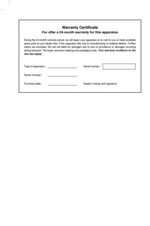 Page 27
Warranty Certificate
For offer a 24-month warranty for this apparatus
During the 24-month warranty period, we will repair your apparatus at no\
 cost to you or make available
spare parts to your dealer free, if this apparatus fails due to manufact\
uring or material defects. Further
claims are excluded. We are not liable for damages due to acts of provid\
ence or damages occurring
during transport. The buyer assumes shipping and packaging costs. Your warranty conditions on the
rear also apply!Type of...