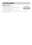 Page 16
LAMP REPLACEMENT

REFRIGERATOR LAMP
1.   Unplug the power cord from the outlet.
2.  Remove refrigerator shelves.
  3.  To remove the lamp cover insert
type driver at the corner of
     under hole of the lamp cover and pull it out forwards
4.  Turn the lamp counterclockwise. 5.   Assemble in reverse order of diassembly. Replacement bulb must be the sa\
me
specification as original.
16 