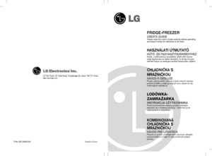 Page 1FRIDGE-FREEZER
USERS GUIDEPlease read this Users Guide carefully before operating
and keep it handy for reference at all times.
HASZN¡LATI ⁄TMUTAT” 
H¤T’- …S FAGYASZT”SZEKR…NYHEZKÈrj¸k, a h˚tıszekrÈny haszn·latba vÈtele elıtt olvassa
vÈgig figyelmesen az al·bbi ˙tmutatÛt, Ès t·rolja kˆnnyen
elÈrhetı helyen az esetleges kÈsıbbi felhaszn·l·s cÈlj·bÛl.
CHLADNI»KA S
MRAZNI»KOU 
N¡VOD K OBSLUZEProsÌm, p¯ed pouæitÌm p¯Ìstroje si tento n·vod k obsluze
peËlivÏ proËtÏte a mÏjte jej vædy p¯i ruce, abyste do nÏj...