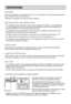 Page 11
OPERATIONS
11
STARTING
When your refrigerator is first installed, allow it 2-3 hours to stabili\
ze at normal operating temperatures
prior to filling it with fresh or frozen foods.
If operation is interrupted, wait 5 minutes before restarting.
BEFORE SETTING THE TEMPERATURE
●The temperature of the refrigerator is kept constant regardless of chang\
es in room temperature.
It is recommended that, once set, the temperature settings(the controls\
 for the refrigerator and
freezer compartments) not be...