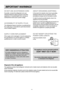 Page 21IMPORTANT WARNINGS
21
DO NOT USE AN EXTENSION CORD
If possible, connect the refrigerator to its own
individual electrical outlet to prevent it and other
appliances or household lights from causing an
overload that could cause a power outage.
ACCESSIBILITY OF SUPPLY PLUG
The refrigerator-freezer should be so positioned that
the supply plug is accessible for quick disconnection
when accident happens.
SUPPLY CORD REPLACEMENT
If the supply cord is damaged, it must be replaced by
the manufacturer or its...