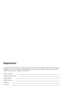 Page 2Registration
The model and serial number are found on the rear of this unit. This number is unique to this unit and not
available to others. You should record requested information here and retain this guide as a permanent
record of your purchase. Staple your receipt here.
Date of Purchase      :
Dealer Purchased From  :
Dealer Address         :
Dealer Phone No.     :
Model No.    :
Serial No.      :
 