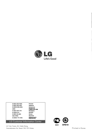 Page 33Printed in Korea
LG Customer Information Center
LG Twin Tower, 20, Yoido-Dong, 
Youngdungpo-Gu, Seoul, 150-721, Korea.
 