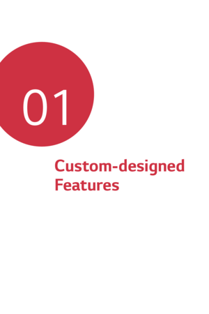 Page 6Custom-designed 
Features
01  