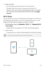 Page 105Phone Settings104
3 Select a network.
•	 You may need to enter the network's Wi-Fi password.
•	 The device skips this process for previously accessed Wi-Fi 
networks. If you do not want to automatically connect to a certain 
Wi-Fi network, touch and hold the network and then tap Forget 
network.
Wi-Fi Direct
You can connect your device to other devices that support Wi-Fi Direct to 
share data directly with them. You do not need an access point. You can 
connect with more than two devices by using...