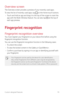 Page 16Custom-designed Features15
Overview screen
The Overview screen provides a preview of your recently-used apps.
To view the list of recently-used apps, tap 
 on the Home touch buttons.
•	 Touch and hold an app and drag it to the top of the screen to start the 
app with the Multi-Window feature. You can also tap 
 at the top of 
each app preview.
Fingerprint recognition
Fingerprint recognition overview
You must register your fingerprint on your device first before using the 
fingerprint recognition...