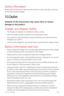Page 158For Your Safety157
Safety Information
Please read and observe the following information for safe and proper use of your 
phone and to prevent damage.
Caution
Violation of the instructions may cause minor or serious 
damage to the product.
Charger and Adapter Safety
•	The charger and adapter are intended for indoor use only.
•	 Insert the battery charger vertically into the wall power socket.
•	 Only use the LG-approved battery charger. Otherwise, you may cause serious 
damage to your phone.
•	 Use the...