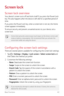 Page 43Basic Functions42
Screen lock
Screen lock overview
Your device's screen turns off and locks itself if you press the Power/Lock 
key. This also happens after the device is left idle for a specified period of 
time.
If you press the Power/Lock key when a screen lock is not set, the Home 
screen appears immediately.
To ensure security and prevent unwanted access to your device, set a 
screen lock.
•	Screen lock prevents unnecessary touch input on the device screen and 
reduces battery consumption. We...