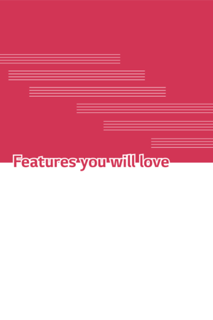Page 13Features you will loveFeatures you will love 