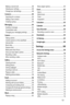 Page 11 10
Making a second call ................................................. 48
Viewing your call logs ............................................... 48
Change your call settings ...................................... 48
Contacts ................................................... 49 Searching for a contact ........................................... 49
Adding a new contact .............................................. 49
Creating a group .......................................................... 49...