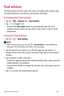 Page 15Features you will love14
Dual window
The Dual window function splits the screen to enable multi-tasking, drag 
and drop interaction, auto-linking, and recently used apps.
Activating the Dual window
1  Tap  >  > General tab > Dual window.
2   Tap 
 to toggle it On.
b Activate the  Auto-open option to automatically open the Dual 
window function when you tap a link on the screen or tap an email 
attachment.
Using the Dual window
1   Tap  >  > Dual window.
 NOTE  b While viewing an app, you can tap  >...