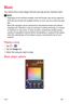 Page 61Apps60
Music
Your phone has a music player that lets you play all your favorite tracks.
 NOTE b Depending on the software installed, some file formats may not be supported.b If the file size exceeds the available memory, an error can occur when you open 
files.
b Music file copyrights may be protected by international treaties and national 
copyright laws. Therefore, it may be necessary to obtain permission or a licence 
to reproduce or copy music. In some countries, national laws prohibit private...