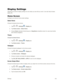 Page 139Settings 130 
Display Settings 
Adjusting your phones display settings not only helps you see what you want, it can also help increase 
battery life. 
Home Screen 
Configure your phones home screen settings. 
Select Home 
Choose the desired Home theme. 
1. Tap  >  > Settings  > Display tab. 
2. Tap Home screen > Select Home. 
3. Choose Home (standard Android layout) or EasyHome (simplified version for users less familiar 
with Android navigation). 
Theme 
Choose the desired theme. 
1. Tap  >  > Settings...