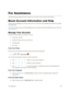Page 153For Assistance 144 
For Assistance 
The following topics address areas of support for your device, such as account information. 
Boost Account Information and Help 
Find out about managing your account online and on your phone, buying additional minutes for your plan, 
and getting help. 
For more information about your Boost Mobile account, as well as other Boost Mobile services, visit us at: 
boostmobile.com. 
Manage Your Account 
Access information about your account. You can: 
● Check your minutes. 
●...